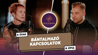 Bántalmazó kapcsolatok | Pszichopatika Podcast