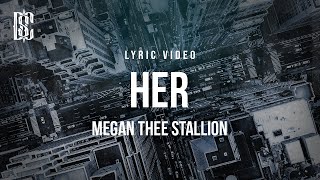 Megan Thee Stallion - Her | Lyrics