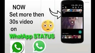Remove whatsapp status limit | post video more than 30 seconds | whatsapp hacks