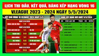 Lịch Thi Đấu, Kết Quả, Bảng Xếp Hạng Vòng 16 V.League 2023 - 2024 Ngày 5/5/2024 | Nam Định Nhất Bảng