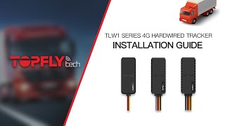 TOPFLYtech's 4G Hardwired GPS Tracker TLW1 Series Installation Guide