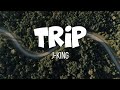 Trip - J-King | Lyrics Video