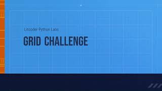 Grid Challenge || LitCoder Solutions Python Lab- NON CS