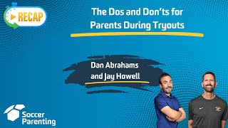 The Dos and Don'ts for Parents During Tryouts #danabrahams #jayhowell