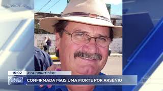 Assassina em série: confirmada mais uma morte por arsênio