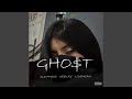 GHO$T (feat. Deekay & ILYAdrian)