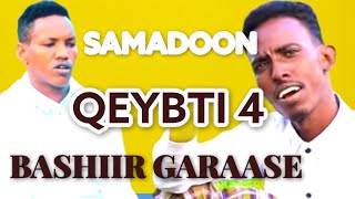 SAMADOON-NIN SABOOLA -SILSILADI SAMADOON QEYBTI 4- ABWAAN GARAASE- NEW VIDEO