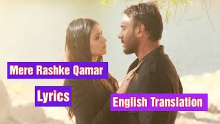 Mere Rashke Qamar(Lyrics)English translation, baadshaho, Nusrat Fateh Ali Khan, Rahat Fateh Ali Khan