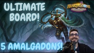 5 AMALGADONS! ULTIMATE BOARD! HEARTHSTONE BATTLEGROUNDS.