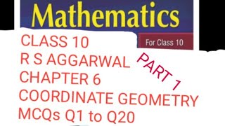 CLASS 10 R S AGGARWAL CHAPTER 6 COORDINATE GEOMETRY MCQs Q1 to Q20 @ArchanaChauhanGMT