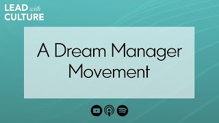 A Dream Manager Movement