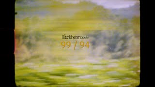 Blackbeans - 99 / 94 [Official Video]