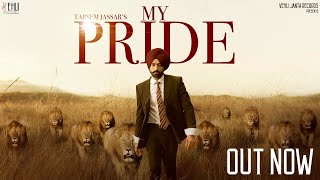 My Pride (Full Video) - Tarsem Jassar | Fateh DOE | Pendu Boyz | Latest Punjabi Songs 2020