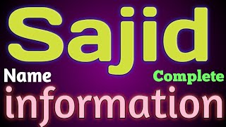 Sajid Name Meaning | Sajid Name Full Details | Sajid Naam Ki Rashi | The Secret of Name