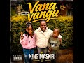 King Maskiri _ Vana Vangu ( Official Music Audio) #music 