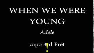 WHEN WE WERE YOUNG - ADELE - Easy Chords and Lyrics (3rd Fret)