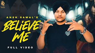 Believe Me - Ansh Sawal (Official Visuals Video) | Prod. By Harnoor Sidhu | New Punjabi Song