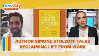 Author Simone Stolzoff talks about reclaiming life from work - New Day NW