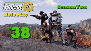 Fallout 76 Role Play - S2-Ep. 38: New Careers in Higher Management