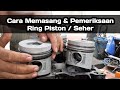 Tutorial | Cara Memasang & Pemeriksaan Ring Piston / Seher | Diesel Engine Isuzu 4JB1