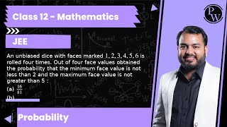 An unbiased dice with faces marked 1,2,3,4,5,6 is rolled four times. Out of four face values obta...