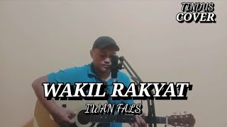 WAKIL RAKYAT - IWAN FALS (LIVE COVER TINDUS)