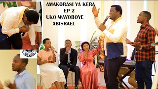 AMAKORASI YA KERA EP 2:Uko Wayoboye Abisrael,Ukabambutsa//Bikem wa Yesu Present.