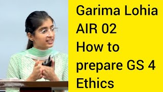 How to prepare GS 4 or ethics? by Garima Lohia AIR 02 #ias #upsc #ips #lbsnaa #iasmotivation #ifs