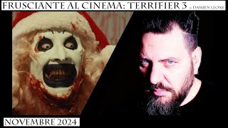 Frusciante al Cinema: Terrifier 3 (2024) di Damien Leone (Novembre 2024)