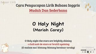 O Holy Night - Mariah Carey | Cara baca lirik lagu bahasa inggris mudah  (easy lyrics)