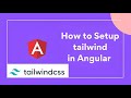 How to setup Tailwind in Angular | Install Tailwind in Angular 14 Project