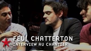 MON CHANTIER A MOI - Feu! Chatterton (Chantier des Francos 2014)