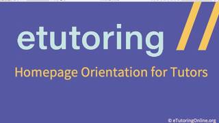 Tutor Homepage Orientation for eTutoringOnline.org