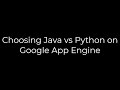 Java :Choosing Java vs Python on Google App Engine(5solution)