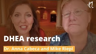 DHEA research with Mike Riepl & Dr. Anna Cabeca