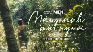 Miên - Màu Xanh Mặt Người (Official Music Video)