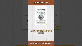 Chapter : 15 - Psychology Of Money - Morgan Housel