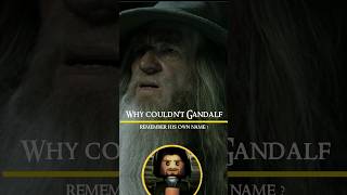 Why couldn't Gandalf remember his own name? 🤔
