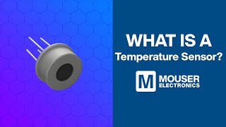 What is a temperature sensor? | Mouser Electronics