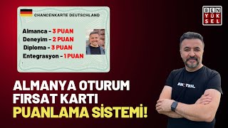 ALMANYA OTURUM FIRSAT KARTI PUANLAMA SİSTEMİ NASIL YAPILACAK? @benyuxel