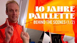 10 Jahre Paillette – Behind the scenes (1/2)