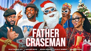 FATHER CRASEMAN | Broda Shaggi | Toke Makinwa | Falz the bad guy | Officer Woos | Alhaji  Suberu