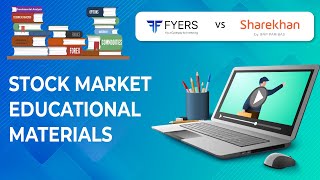 Stock market educational materials FYERS vs Sharekhan