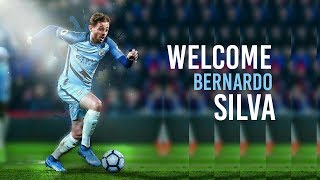 Bernardo Silva - Welcome to Manchester City - Crazy Skills Show, Tricks, Goals - 2017