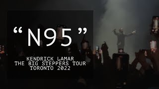 Kendrick Lamar Live in Concert Toronto “N95” THE BIG STEPPERS TOUR 2022 (full song)