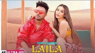 LAILA - Tony Kakkar ft. Heli Daruwala | Satti Dhillon | Anshul Garg | Latest Hindi Song 2020
