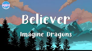 Imagine Dragons - Believer (Lyrics) | The Chainsmokers, Maroon 5 (Mix)...
