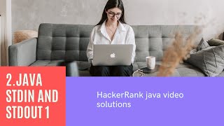 2.Java stdin and stdout 1 || HackerRank || Java