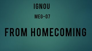 IGNOU/ MEG 07/ FROM HOMECOMING by R. PARTHASARATHY / Poem Analysis