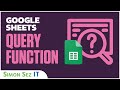 How to Use the Google Sheets Query Function